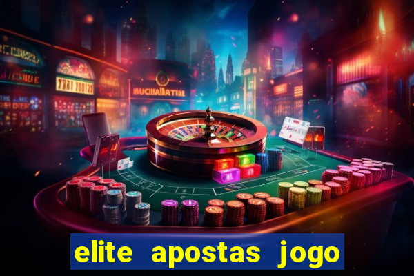 elite apostas jogo do bicho